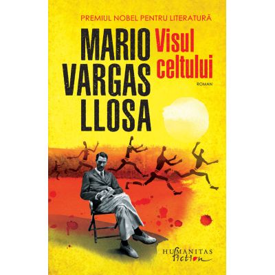 Visul celtului - Mario Vargas Llosa