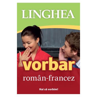 Vorbar roman-francez. Hai sa vorbim!