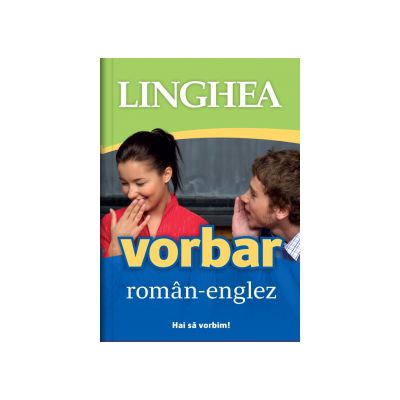 Vorbar roman-englez. Hai sa vorbim!