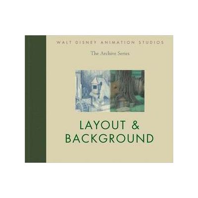 Walt Disney Animation Studios The Archive Series: Layout