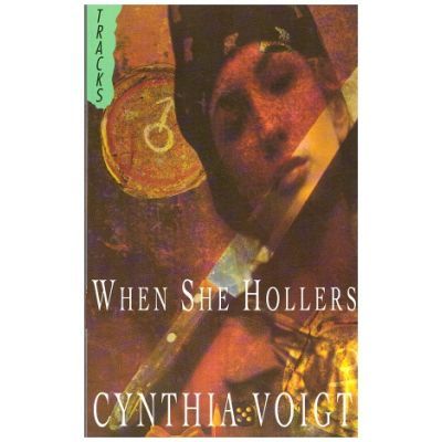 When She Hollers - Cynthia Voigt