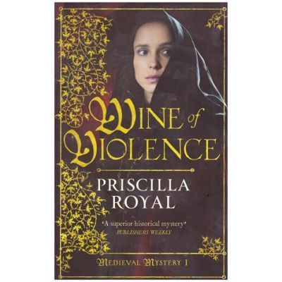 Wine of Violence - Priscilla Royal