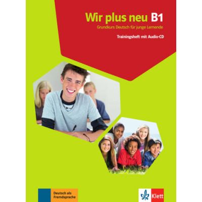 Wir plus neu B1. Grundkurs Deutsch für junge Lernende. Trainingsheft mit Audio-CD - Giorgio Motta