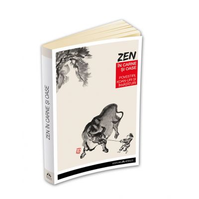 Zen in carne si oase. Cele mai frumoase povestiri, koan-uri si invataturi zen - Paul Reps, Nyogen Senzaki