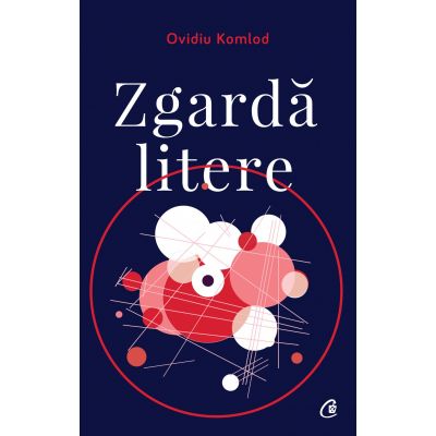 Zgarda litere - Ovidiu Komlod