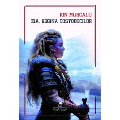 Zia, regina costobocilor - Ion Muscalu