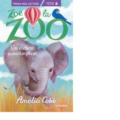 Zoe la ZOO. Un elefant neastamparat - Amelia Cobb